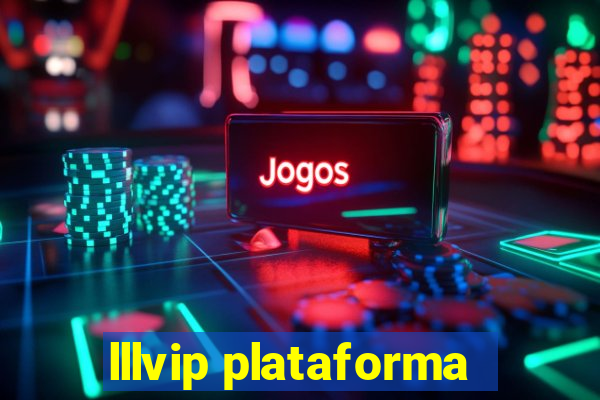 lllvip plataforma